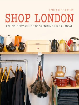 cover image of Shop London: an insider's guide to spending like a local